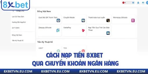 Cách nạp tiền 8xbet qua chuyển khoản ngân hàng