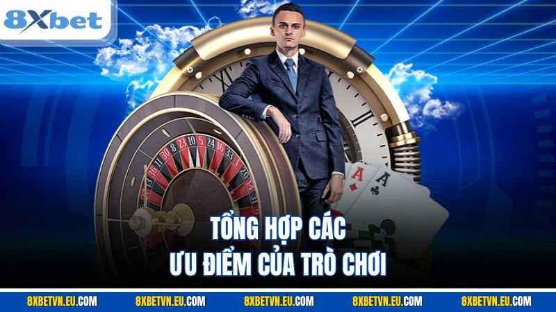 Tổng hợp các ưu điểm của trò chơi