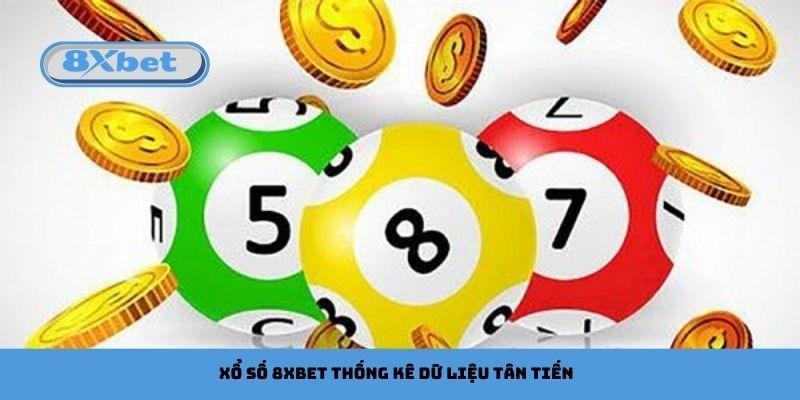 Xổ số 8xbet với công nghệ thống kê dữ liệu tân tiến