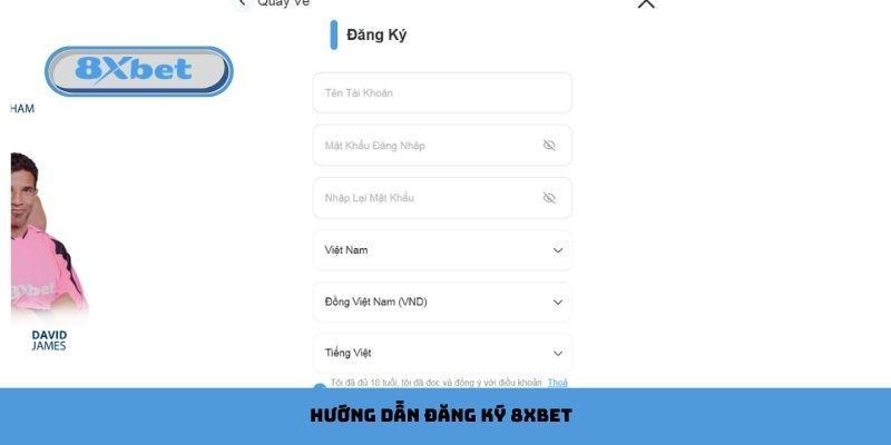Hướng dẫn đăng ký 8xbet