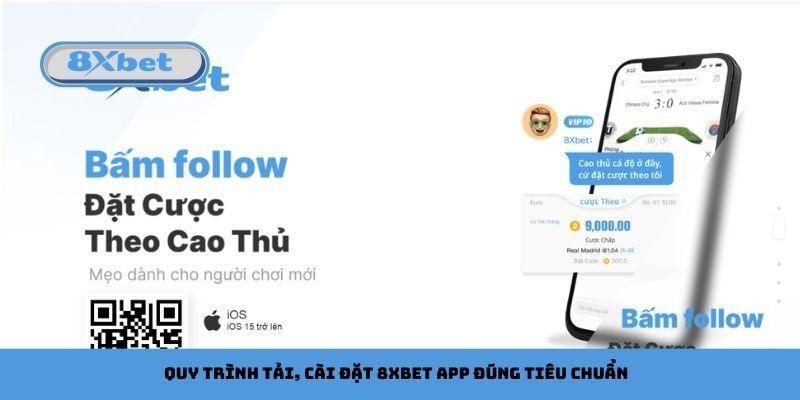 Quy trình tải, cài đặt 8xbet app đúng tiêu chuẩn