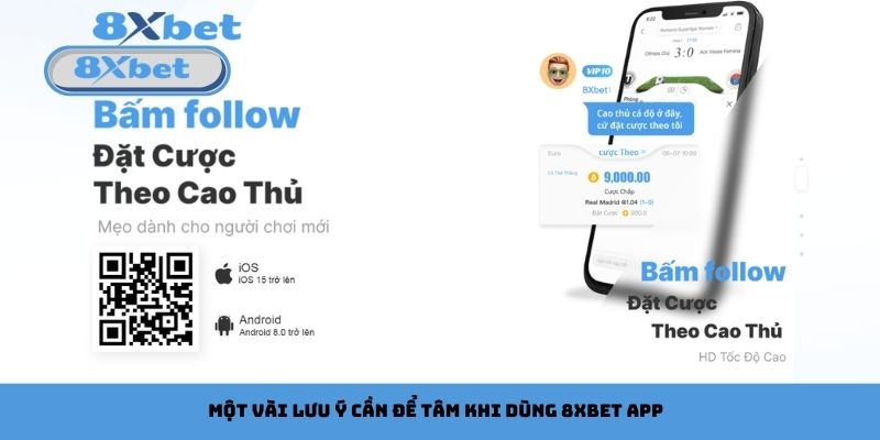 Một vài lưu ý cần để tâm khi dùng 8xbet app